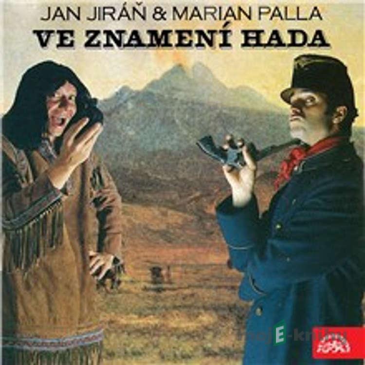 Ve znamení hada - Jan Jiráň,Marian Palla Ve znamení hada - Jan Jiráň,Marian Palla