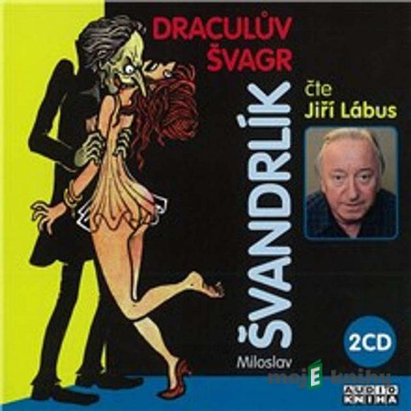 Draculův švagr - Miloslav Švandrlík