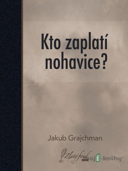 Kto zaplatí nohavice? - Jakub Grajchman Kto zaplatí nohavice? - Jakub Grajchman