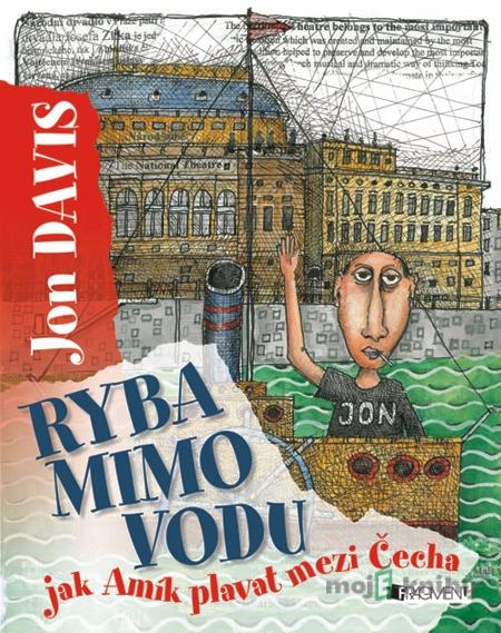 Ryba mimo vodu – jak Amík plavat mezi Čecha - Davis Jon Ryba mimo vodu – jak Amík plavat mezi Čecha - Davis Jon