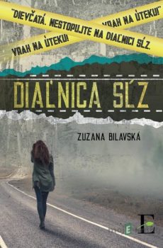 Diaľnica sĺz - Zuzana Bilavská