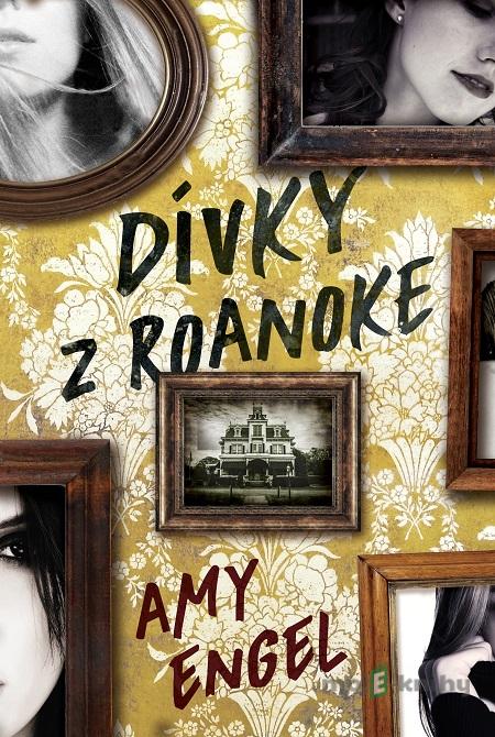 Dívky z Roanoke - Amy Engel Dívky z Roanoke - Amy Engel