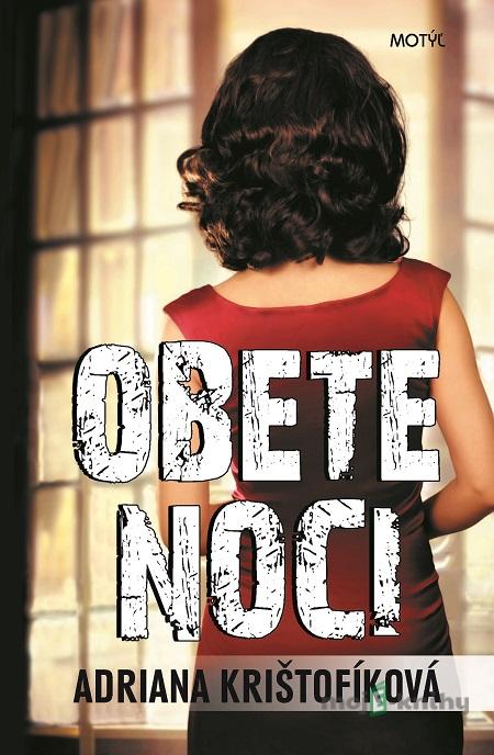 Obete noci - Adriana Krištofíková Obete noci - Adriana Krištofíková
