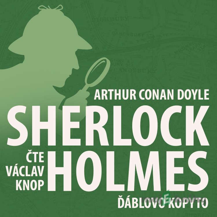 Poslední poklona Sherlocka Holmese 7 - Ďáblovo kopyto - Arthur Conan Doyle Poslední poklona Sherlocka Holmese 7 - Ďáblovo kopyto - Arthur Conan Doyle