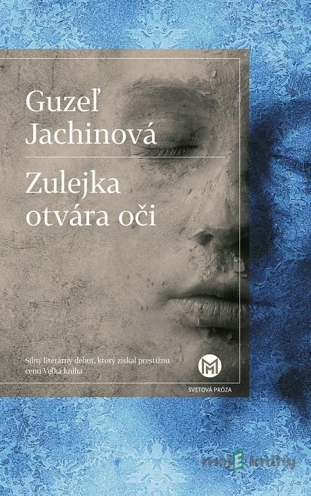 Zulejka otvára oči - Guzel Jachina Zulejka otvára oči - Guzel Jachina