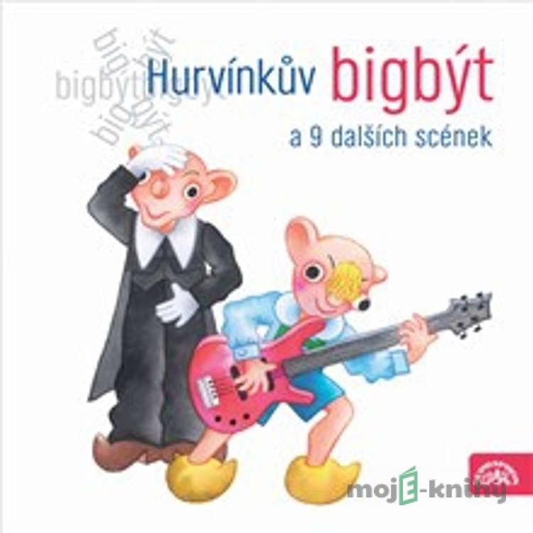 Hurvínkův bigbýt a 9 dalších scének - František Nepil,Pavel Grym,Josef Barchánek,Augustin Kneifel Hurvínkův bigbýt a 9 dalších scének - František Nepil,Pavel Grym,Josef Barchánek,Augustin Kneifel
