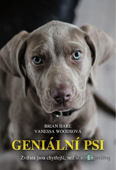 Geniální psi - Vanessa Woods, Brian Hare Geniální psi - Vanessa Woods, Brian Hare