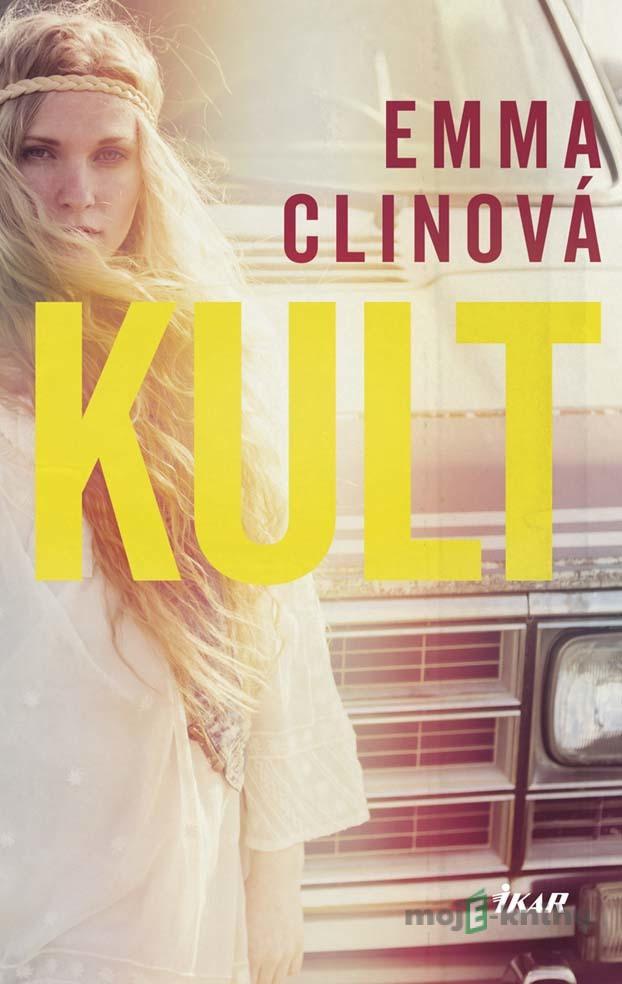 Kult - Emma Cline Kult - Emma Cline