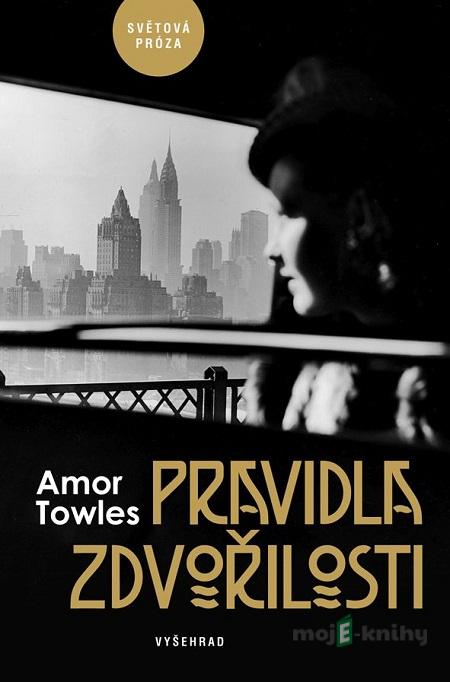 Pravidla zdvořilosti - Amor Towles Pravidla zdvořilosti - Amor Towles