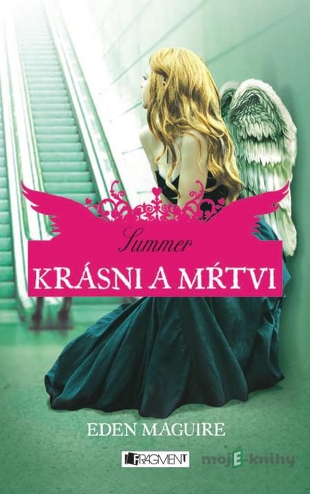 Krásni a mŕtvi 3 – Summer - Eden Maguire Krásni a mŕtvi 3 – Summer - Eden Maguire