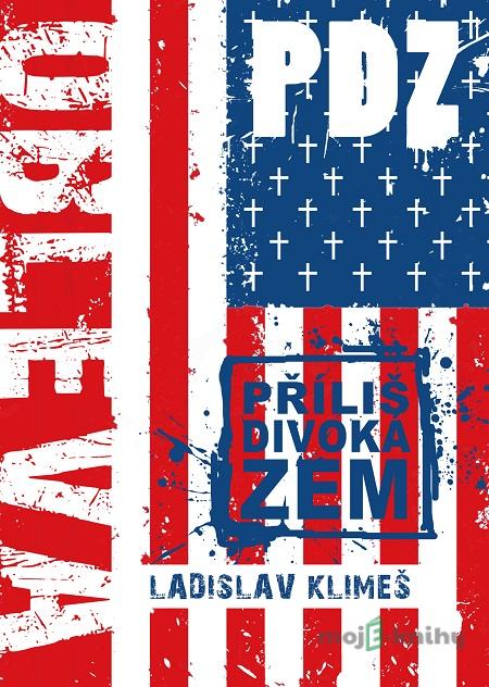 Příliš divoká zem 2 - Ladislav Klimeš Příliš divoká zem 2 - Ladislav Klimeš