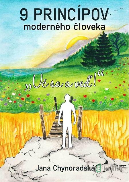 9 princípov moderného človeka - Jana Chynoradská 9 princípov moderného človeka - Jana Chynoradská