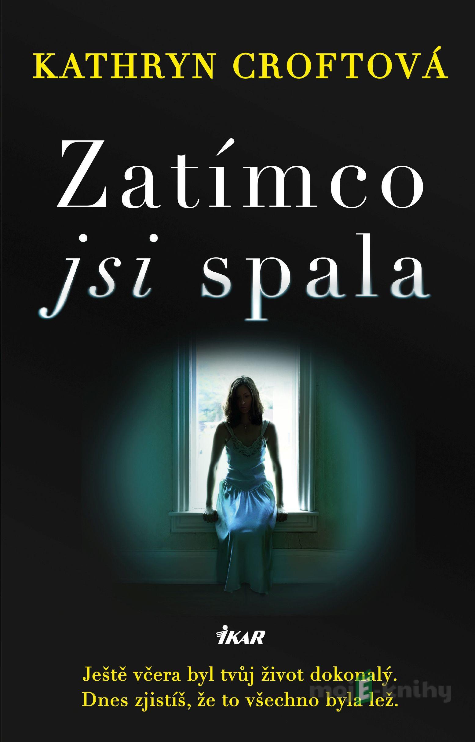 Zatímco jsi spala - Kathryn Croftová Zatímco jsi spala - Kathryn Croftová