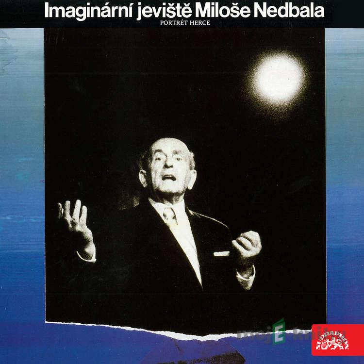 Imaginární jeviště Miloše Nedbala - Karel Jaromír Erben,Karel Hynek Mácha,Jan Neruda,Vítězslav Nezval,Jaroslav Průcha,William Shakespeare,Jindřich Veselý,Jiří Voskovec,Jan Werich Imaginární jeviště Miloše Nedbala - Karel Jaromír Erben,Karel Hynek Mácha,Jan Neruda,Vítězslav Nezval,Jaroslav Průcha,William Shakespeare,Jindřich Veselý,Jiří Voskovec,Jan Werich