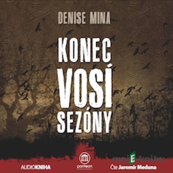 Konec vosí sezóny - Denise Mina