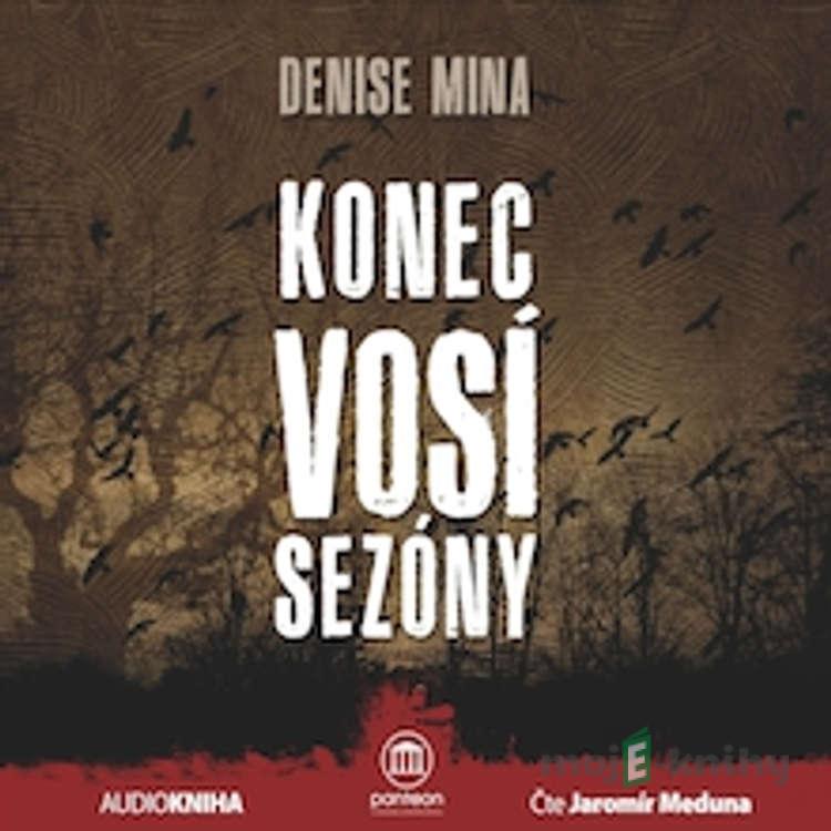 Konec vosí sezóny - Denise Mina Konec vosí sezóny - Denise Mina