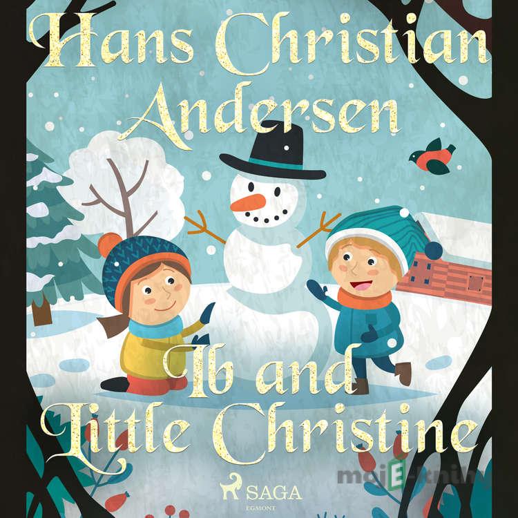 Ib and Little Christine (EN) - Hans Christian Andersen Ib and Little Christine (EN) - Hans Christian Andersen