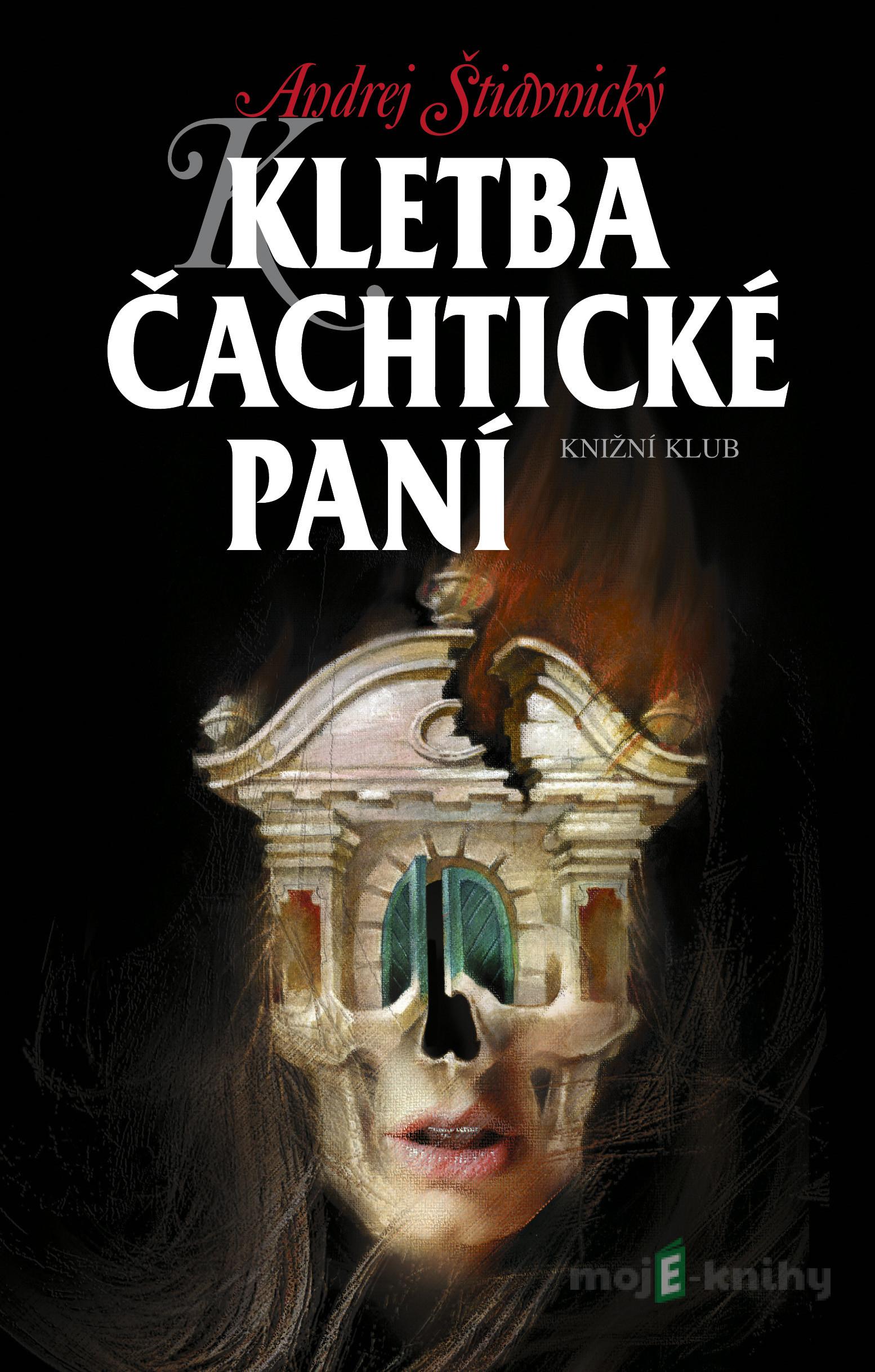 Kletba Čachtické paní - Andrej Štiavnický Kletba Čachtické paní - Andrej Štiavnický