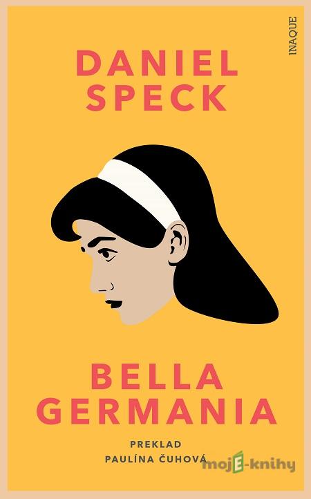 Bella Germania - Daniel Speck Bella Germania - Daniel Speck