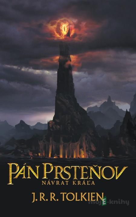 Pán prsteňov III. - Návrat kráľa - J.R.R. Tolkien Pán prsteňov III. - Návrat kráľa - J.R.R. Tolkien