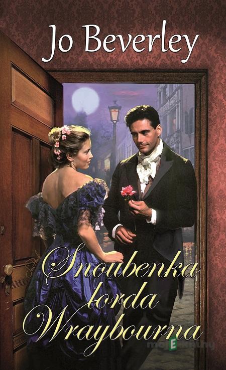 Snoubenka lorda Wraybourna - Jo Beverley Snoubenka lorda Wraybourna - Jo Beverley