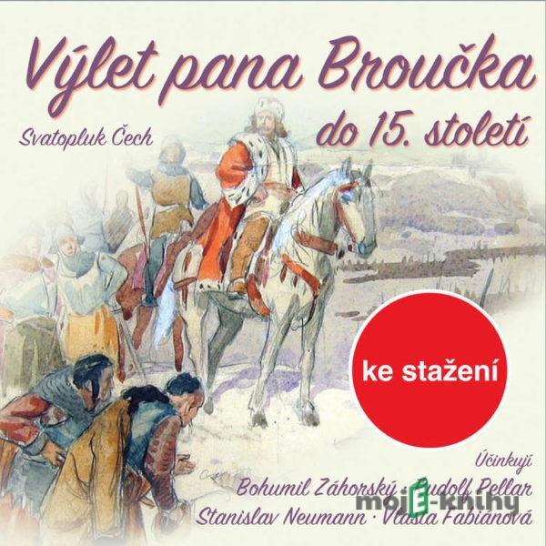 Výlet pana Broučka do 15.století - Svatopluk Čech