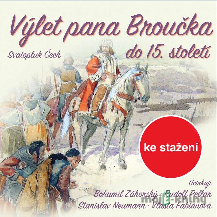 Výlet pana Broučka do 15.století - Svatopluk Čech Výlet pana Broučka do 15.století - Svatopluk Čech