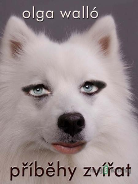 Příběhy zvířat - Olga Walló Příběhy zvířat - Olga Walló