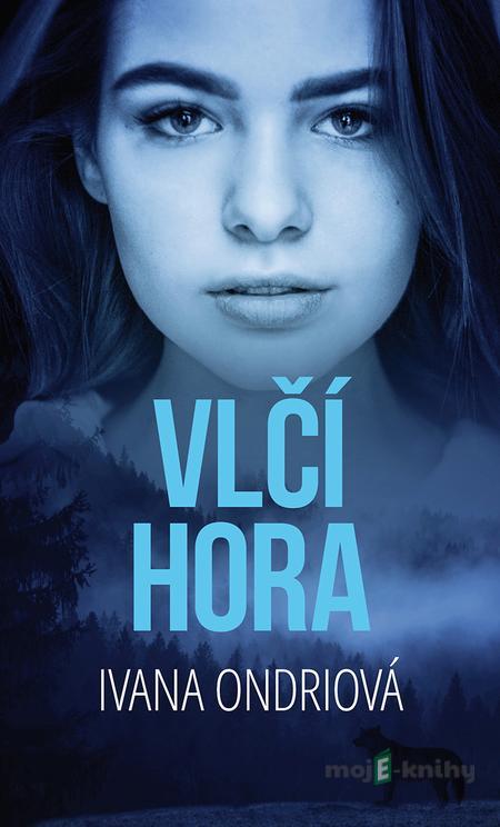 Vlčí hora - Ivana Ondriová Vlčí hora - Ivana Ondriová
