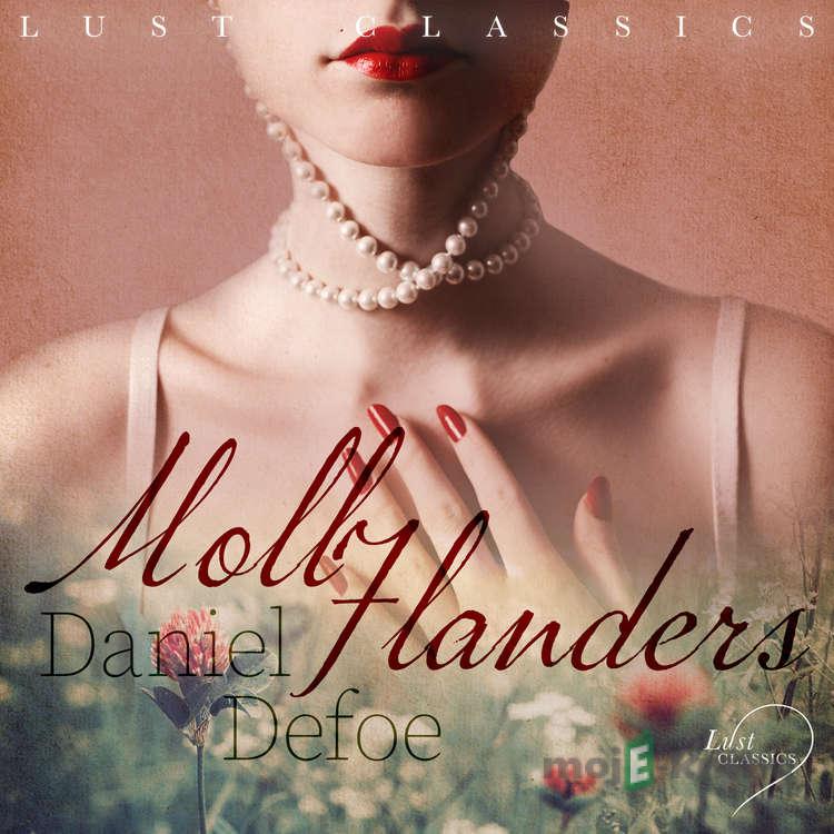 LUST Classics: Moll Flanders (EN) - Daniel Defoe LUST Classics: Moll Flanders (EN) - Daniel Defoe