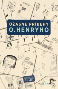 Úžasné príbehy O. Henryho - O. Henry