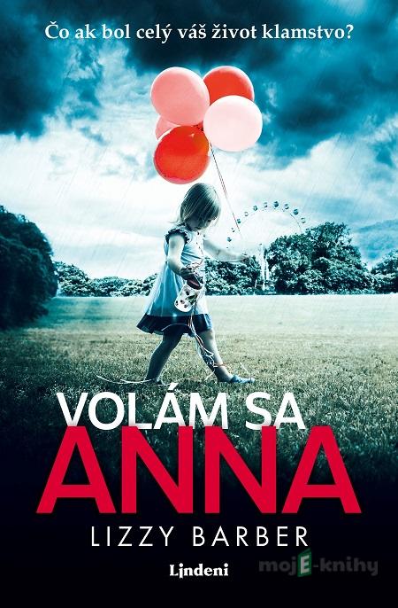 Volám sa Anna - Lizzy Barber Volám sa Anna - Lizzy Barber