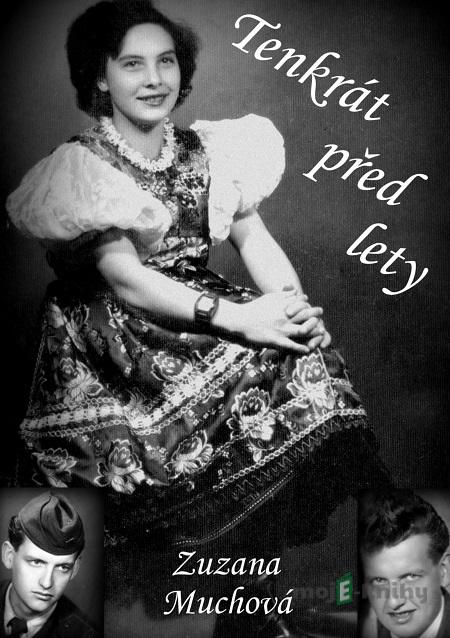 Tenkrát před lety - Zuzana Muchová Tenkrát před lety - Zuzana Muchová