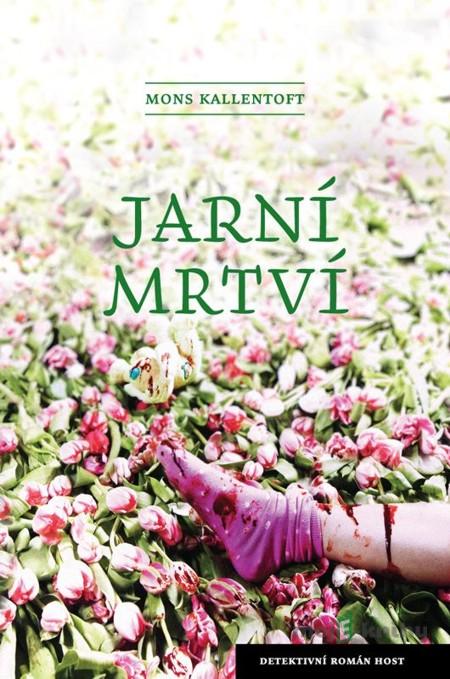 Jarní mrtví - Mons Kallentoft Jarní mrtví - Mons Kallentoft