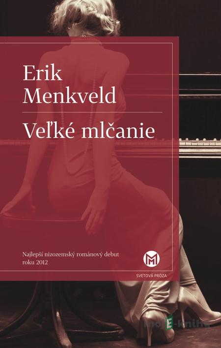 Veľké mlčanie - Erik Menkveld Veľké mlčanie - Erik Menkveld