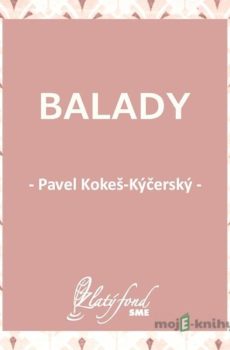 Balady - Pavel Kokeš-Kýčerský
