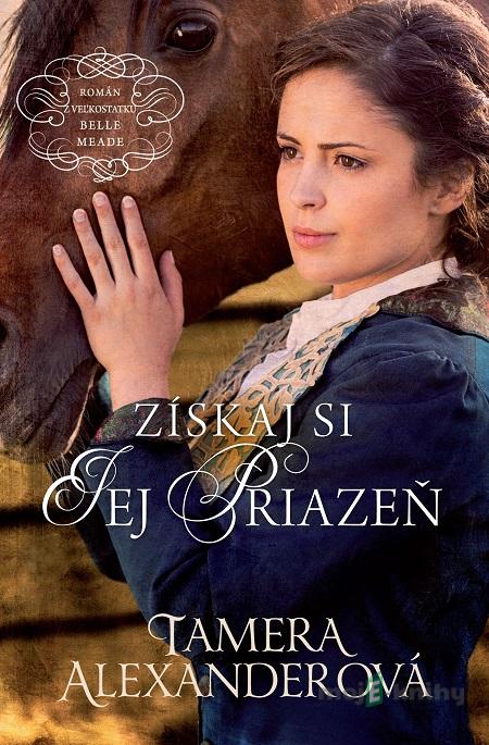 Získaj si jej priazeň - Tamera Alexander Získaj si jej priazeň - Tamera Alexander