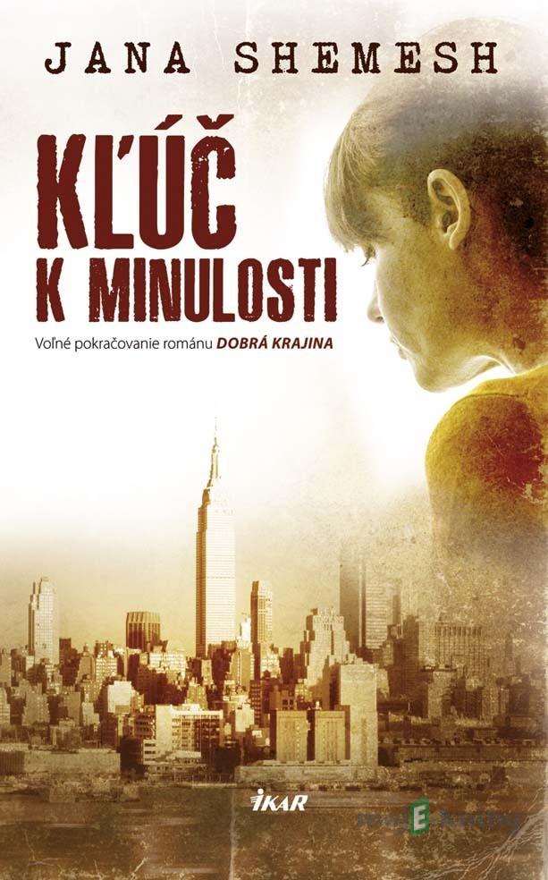 Kľúč k minulosti - Jana Shemesh Kľúč k minulosti - Jana Shemesh