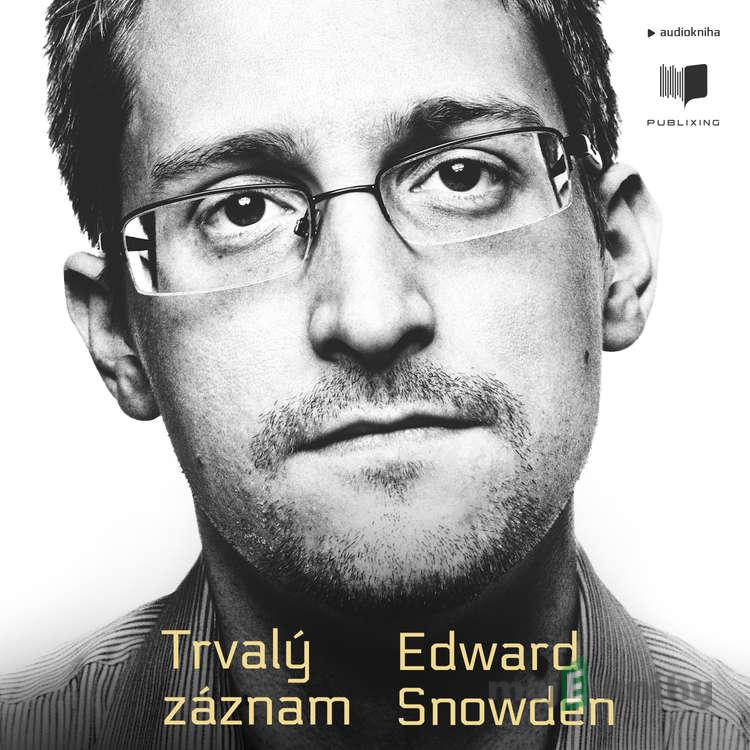 Trvalý záznam - Edward Snowden Trvalý záznam - Edward Snowden