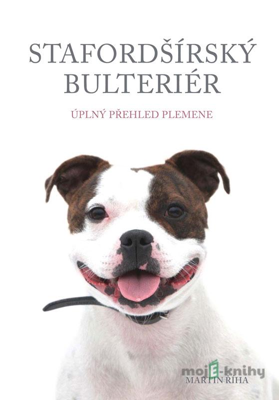 Stafordšírský bulteriér - Martin Říha Stafordšírský bulteriér - Martin Říha
