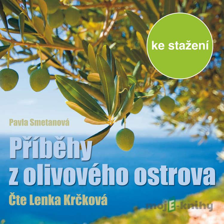 Příběhy z olivového ostrova - Pavla Smetanová Příběhy z olivového ostrova - Pavla Smetanová
