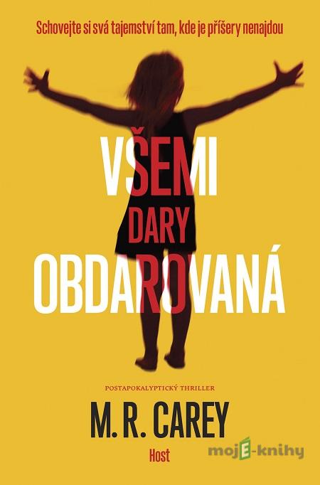 Všemi dary obdarovaná - M.R. Carey Všemi dary obdarovaná - M.R. Carey