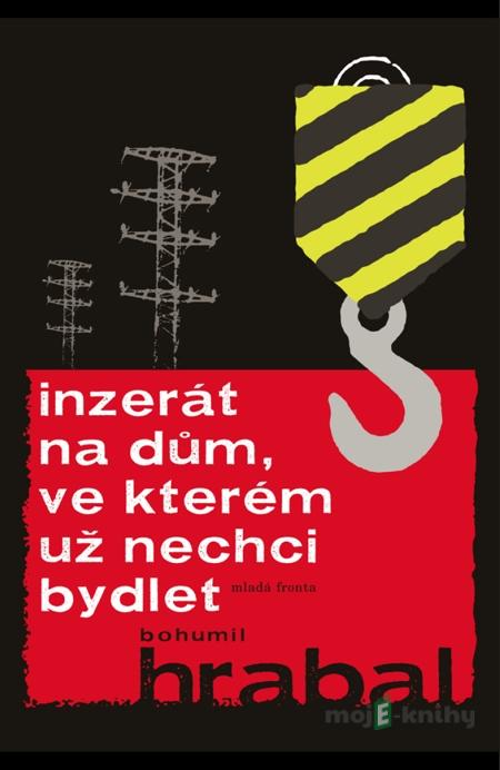 Inzerát na dům, ve kterém už nechci bydlet - Bohumil Hrabal Inzerát na dům, ve kterém už nechci bydlet - Bohumil Hrabal