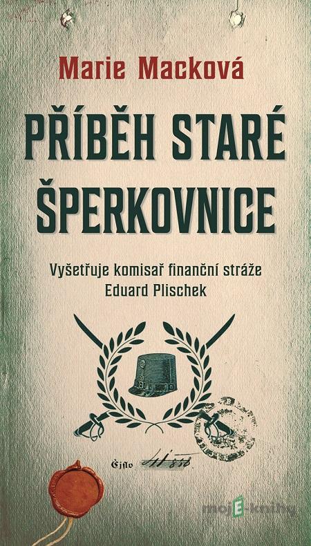 Příběh staré šperkovnice - Marie Macková Příběh staré šperkovnice - Marie Macková