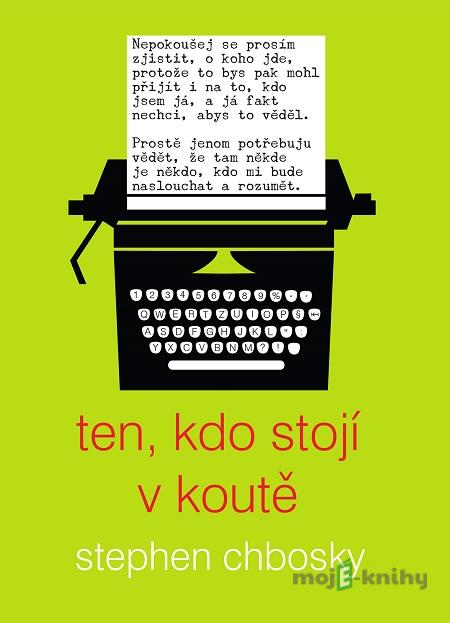 Ten, kdo stojí v koutě - Stephen Chbosky Ten, kdo stojí v koutě - Stephen Chbosky