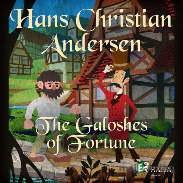 The Galoshes of Fortune (EN) - Hans Christian Andersen