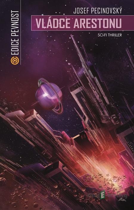 Vládce Arestonu - Josef Pecinovský Vládce Arestonu - Josef Pecinovský