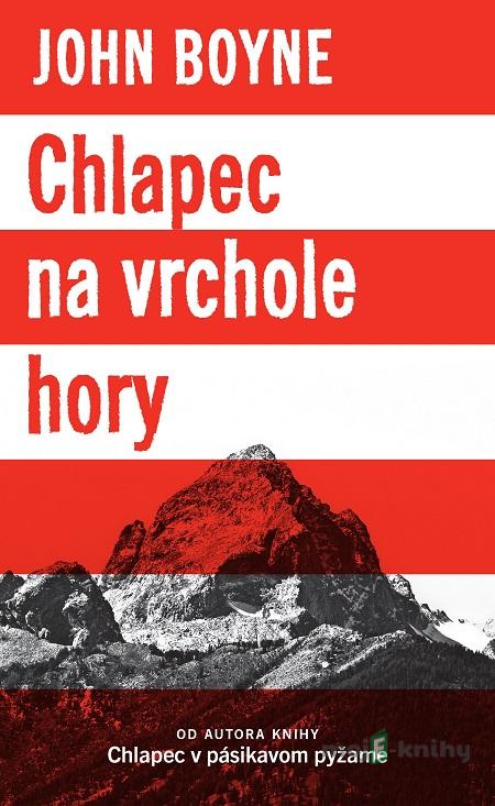 Chlapec na vrchole hory - John Boyne Chlapec na vrchole hory - John Boyne
