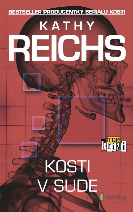 Kosti v sude - Kathy Reichs Kosti v sude - Kathy Reichs