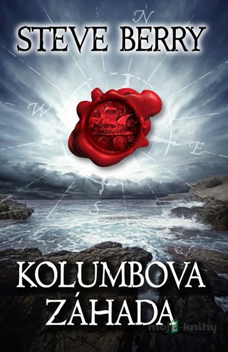 Kolumbova záhada - Steve Berry Kolumbova záhada - Steve Berry
